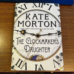 The Clockmaker’s Daughter by Kate Morton Book Ghost Mystery History Fiction